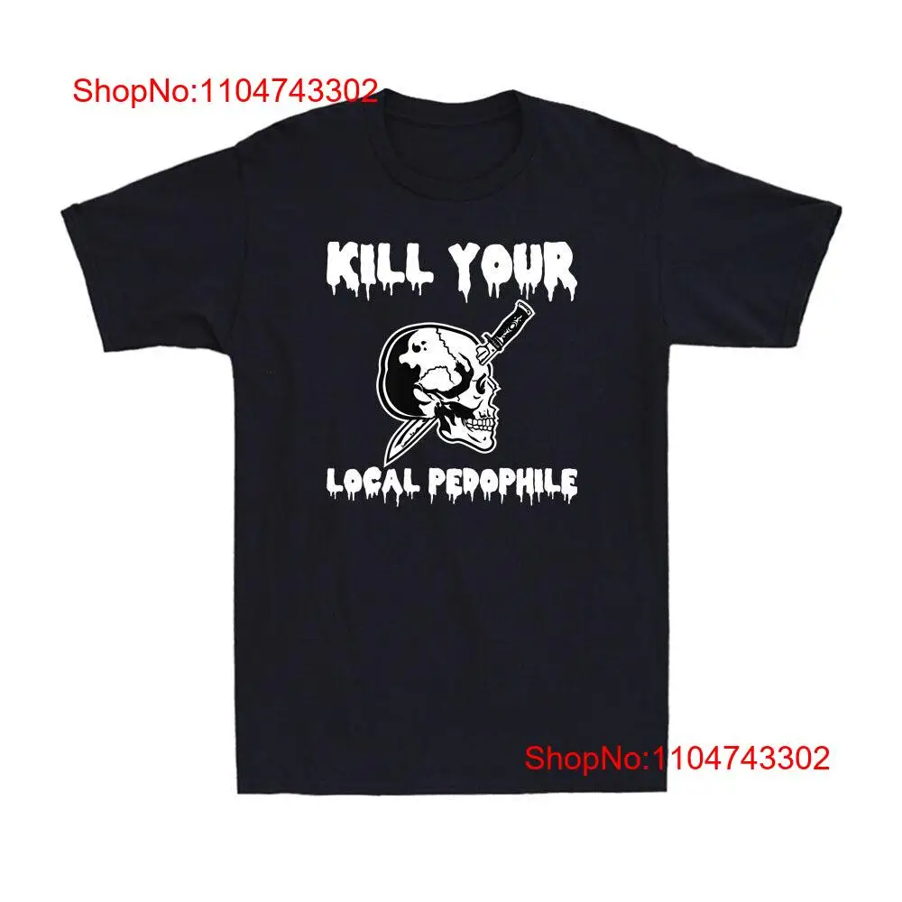 Men'S Fashion Quotes - Kill Your Local Pedophile Grappig gezegde